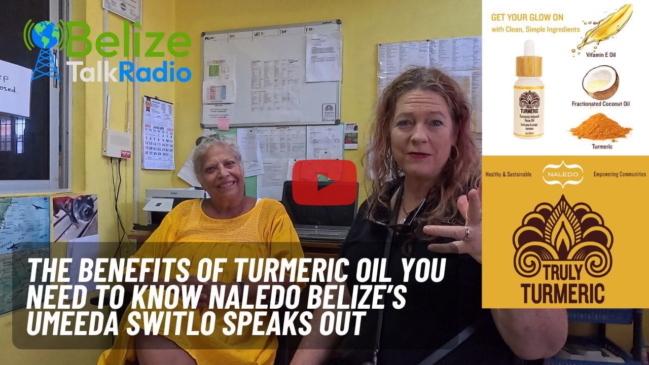 The Benefits Of Turmeric With Naledo Belize’s Umeeda Switlo